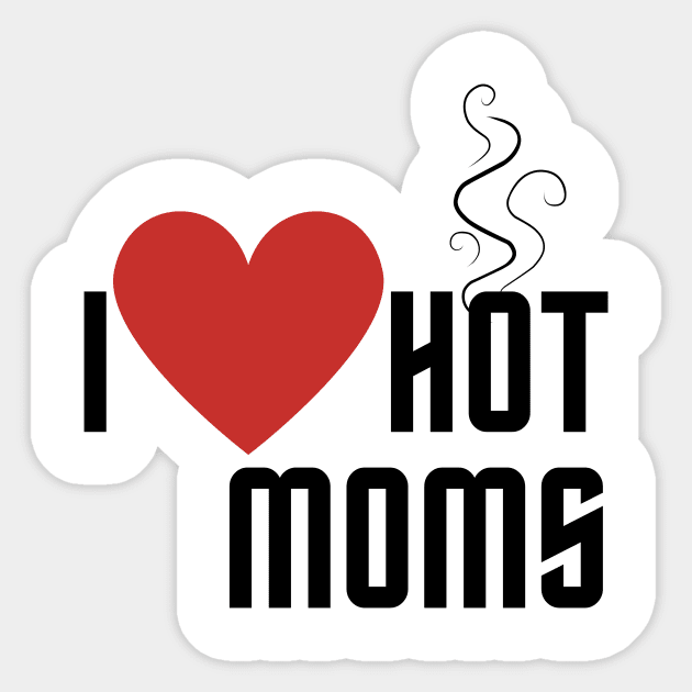 I love hot moms Sticker by Tacocat and Friends